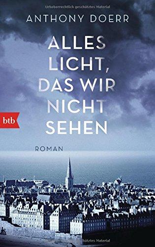 Alles Licht, das wir nicht sehen: Roman