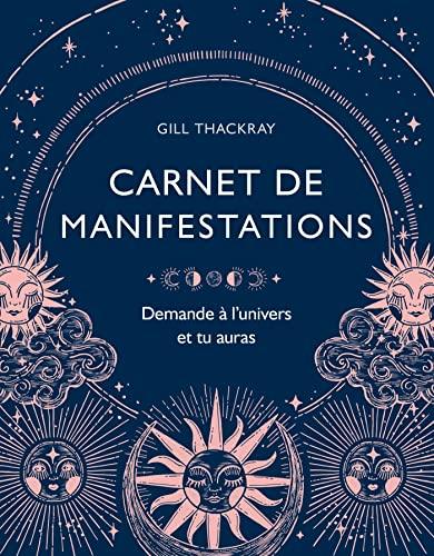 Carnet de manifestations : demande à l'univers et tu auras