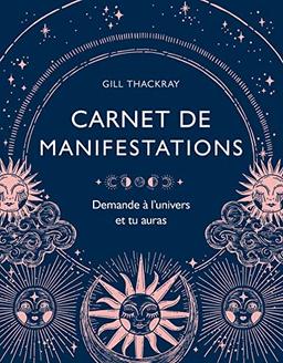 Carnet de manifestations : demande à l'univers et tu auras