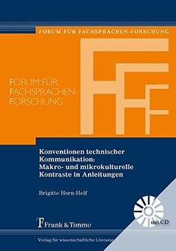 Konventionen technischer Kommunikation: Makro- und mikrokulturelle Kontraste in Anleitungen (Forum für Fachsprachen-Forschung)