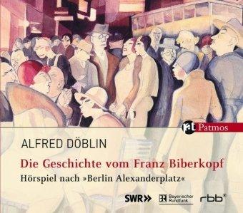 Die Geschichte vom Franz Biberkopf