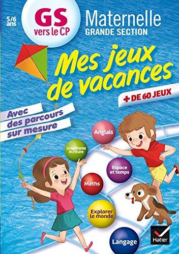 Mes jeux de vacances GS vers le CP, 5-6 ans