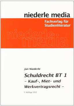 Schuldrecht BT 1. Kauf-, Miet- und Werkvertragsrecht