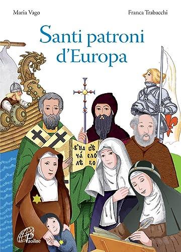 Santi patroni d'Europa (Grandi storie. Giovani lettori, Band 42)