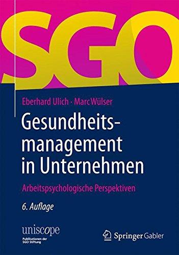 Gesundheitsmanagement in Unternehmen: Arbeitspsychologische Perspektiven (uniscope. Publikationen der SGO Stiftung)