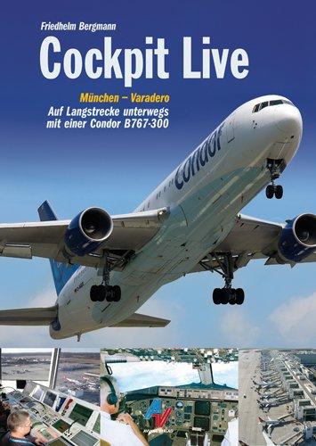 Cockpit Live: München - Varadero. Auf Langstrecke unterwegs mit einer Condor B767-300