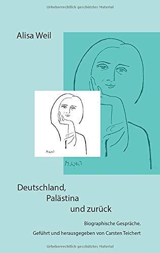 Deutschland, Palästina und zurück: Biographische Gespräche