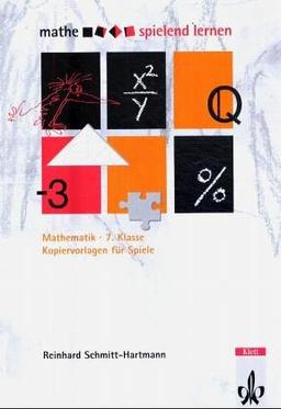 Mathe spielend lernen. Kopiervorlagen für Spiele: Mathematik 7. Klasse