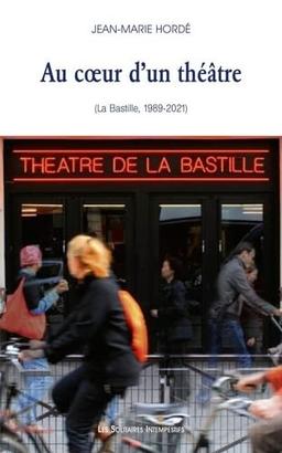 Au coeur du théâtre : la Bastille, 1989-2022