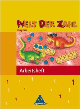 Welt der Zahl - Ausgabe 2007 Bayern: Arbeitsheft 1