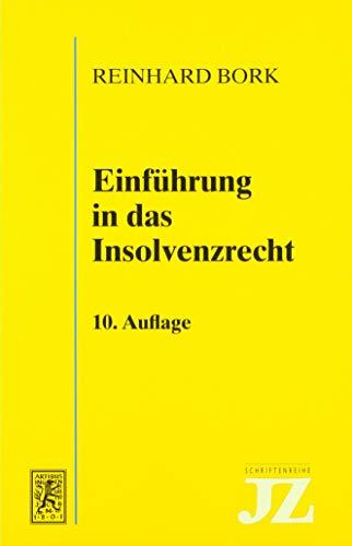 Einführung in das Insolvenzrecht (JZ-Schriftenreihe)