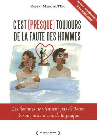 C'est (presque) toujours de la faute des hommes