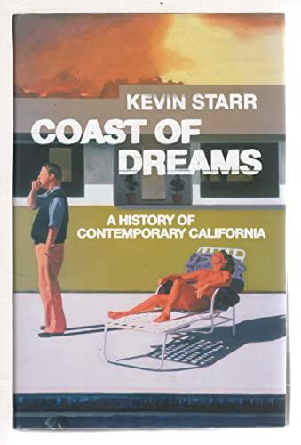 Coast of Dreams: A History of Contemporary California