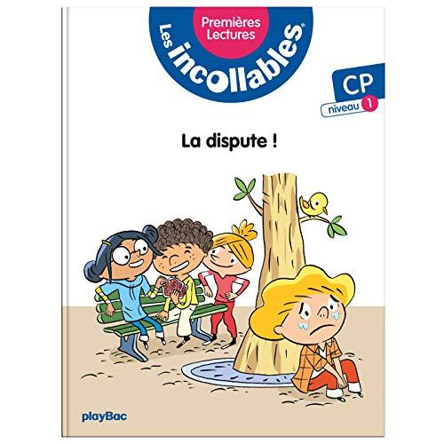 Les incollables : premières lectures. Vol. 3. Je ne te parle plus ! : CP, niveau 1