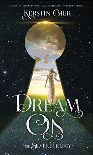 Dream On (The Silver Trilogy, Band 2)