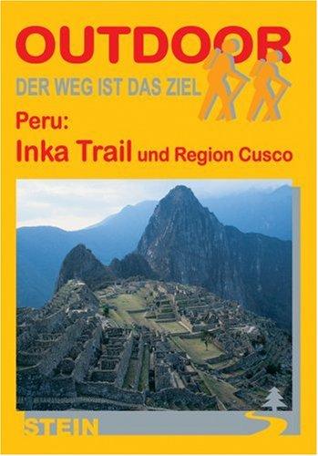 Peru: Inka Trail: Der Weg ist das Ziel