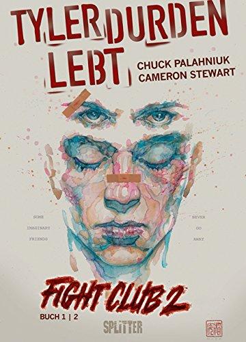 Fight Club 2 - Tyler Durden lebt: Band 1.