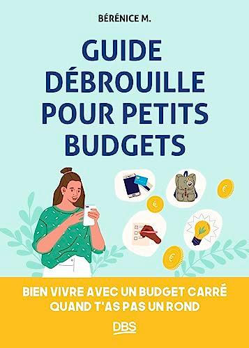 Guide débrouille pour petits budgets : bien vivre avec un budget carré quand t'as pas un rond