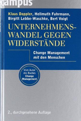 Unternehmenswandel gegen Widerstände: Change Management mit den Menschen