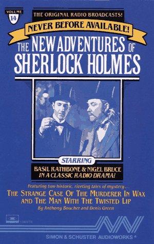 The Strange Case of the Murderer in Wax and the Man With the Twisted Lip/Audio Cassette (The New Adventures of Sherlock Homes, Vol.14)