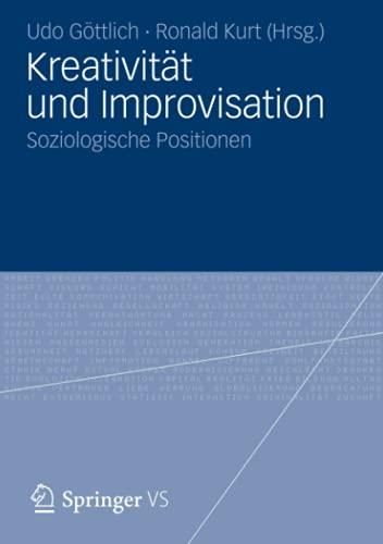 Kreativität und Improvisation: Soziologische Positionen