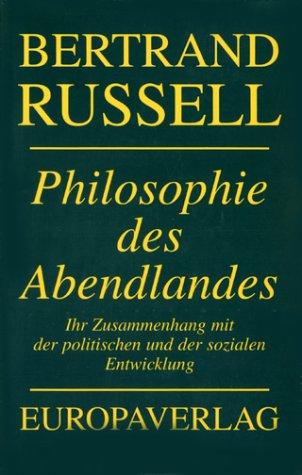 Philosophie des Abendlandes: Ihr Zusammenhang mit der politischen und der sozialen Entwicklung