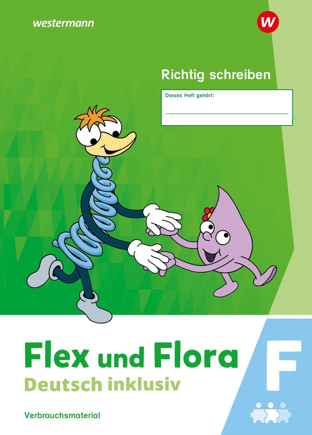 Flex und Flora - Deutsch inklusiv Ausgabe 2021: Richtig schreiben inklusiv F