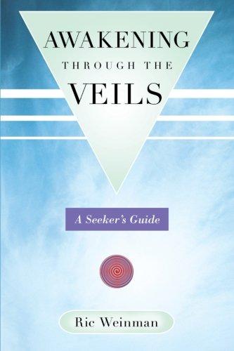 Awakening through the Veils: A Seeker's Guide