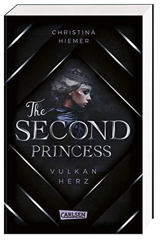 The Second Princess. Vulkanherz: Royale Romantasy um eine Prinzessin im Bann düsterer Mächte