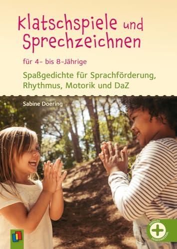 Klatschspiele und Sprechzeichnen für 4- bis 8-Jährige: Spaßgedichte für Sprachförderung, Rhythmus, Motorik und DaZ – aktualisierte Neuauflage