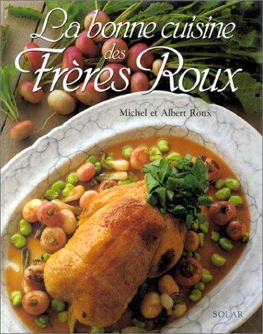 La bonne cuisine des frères Roux