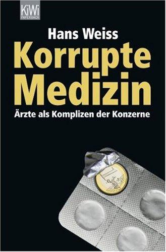 Korrupte Medizin: Ärzte als Komplizen der Konzerne