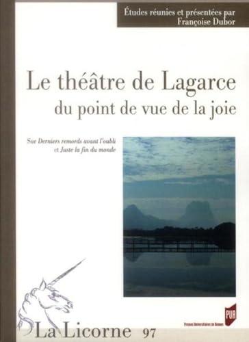 Le théâtre de Lagarce du point de vue de la joie : sur Derniers remords avant l'oubli et Juste la fin du monde