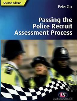 Passing the Police Recruit Assessment Process (Practical Policing Skills)