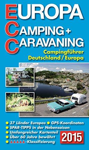 ECC - Europa Camping- + Caravaning-Führer 2015: Campingführer Deutschland / Europa