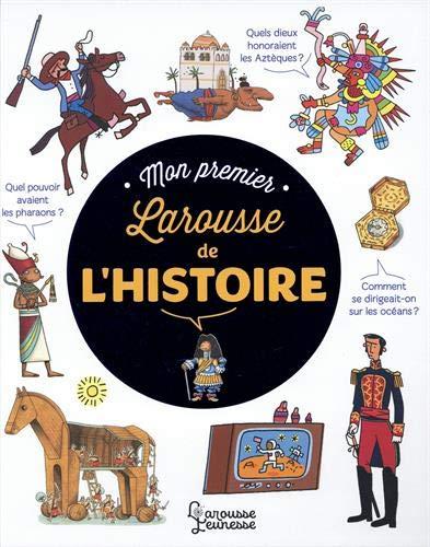 Mon premier Larousse de l'histoire