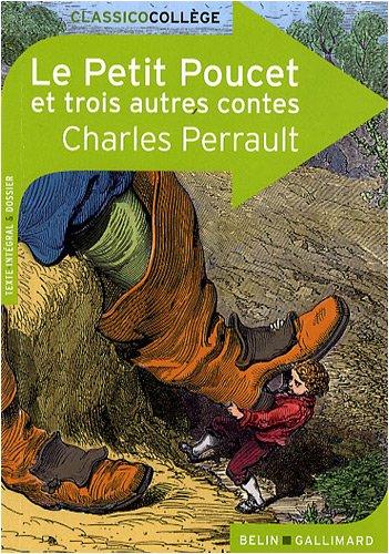 Le petit Poucet et trois autres contes : texte intégral & dossier