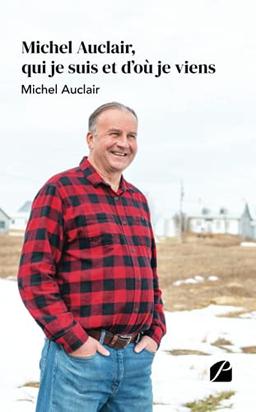 Michel Auclair, qui je suis et d'où je viens