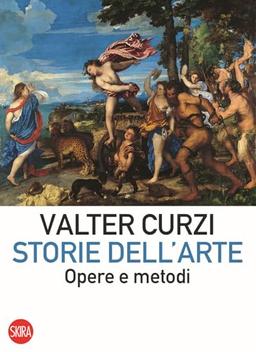 Storie dell'arte. Opere e metodi (Saggi Skira)