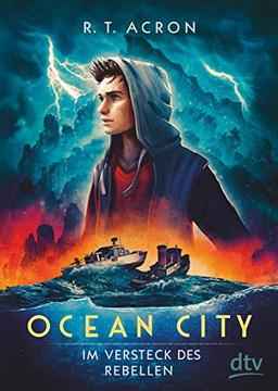 Ocean City – Im Versteck des Rebellen (Die Ocean City-Reihe)