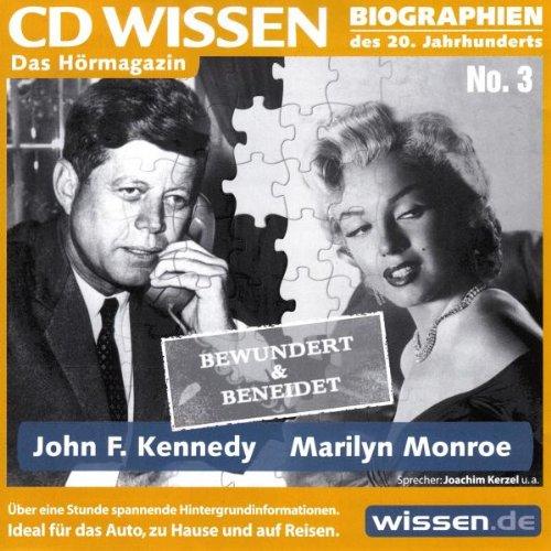 CD WISSEN - John F. Kennedy und Marilyn Monroe - Bewundert & beneidet, 1 CD