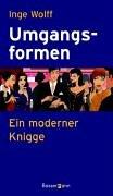 Umgangsformen. Ein moderner Knigge