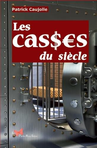 Les casses du siècle