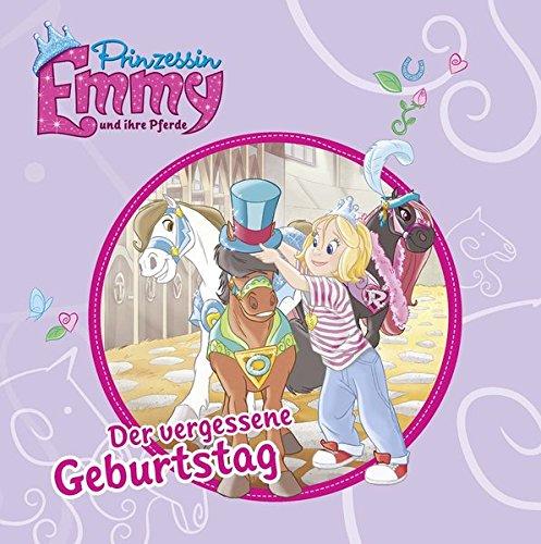 Prinzessin Emmy und ihre Pferde - Der vergessene Geburtstag