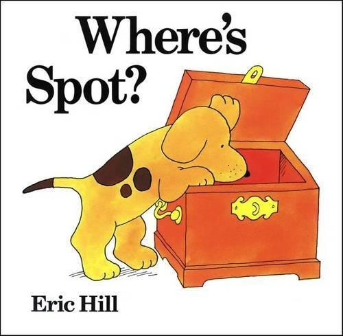 Where's Spot? (Spot - Original Lift The Flap)