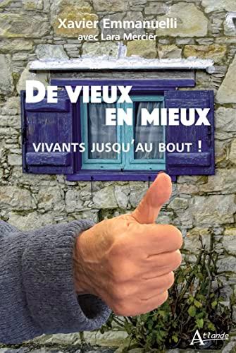 De vieux en mieux : vivants jusqu'au bout !