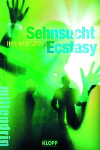 Sehnsucht Ecstasy