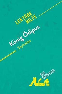 König Ödipus von Sophokles (Lektürehilfe): Detaillierte Zusammenfassung, Personenanalyse und Interpretation