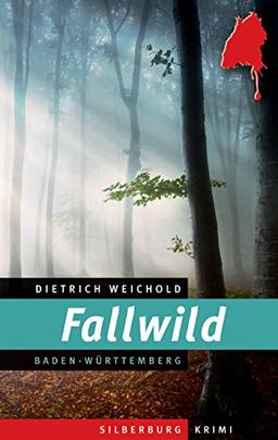 Fallwild: Ein Baden-Württemberg-Krimi