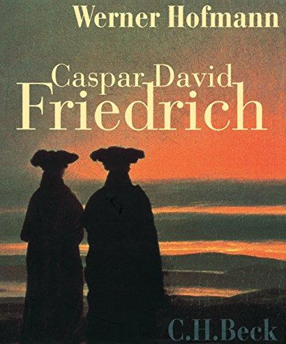 Caspar David Friedrich: Naturwirklichkeit und Kunstwahrheit